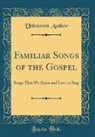 Unknown Author - Familiar Songs of the Gospel