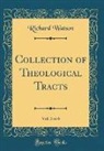 Richard Watson - Collection of Theological Tracts, Vol. 3 of 6 (Classic Reprint)