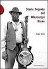 Roger Stolle - Storia segreta del Mississippi Blues