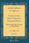 Samuel Johnson - Lives of the Most Eminent English Poets, Vol. 1 of 4
