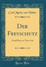 Carl Maria von Weber - Der Freyschutz