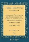 Johann Samuel Ersch - Allgemeine Encyclopädie der Wissenschaften und Künste in Alphabetischer Folge von Genannten Schriftstellern, Vol. 1