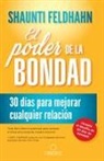 Shaunti Feldhahn - El poder de la bondad: 30 días para mejorar cualquier relación / The Kindness Challenge
