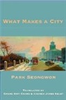 Seong-Won Park, Park Seong-Won, Seong-won Park - What Makes a City