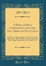 John Blow - A Work of Many Compositions, for One, Two, Three and Four Voices