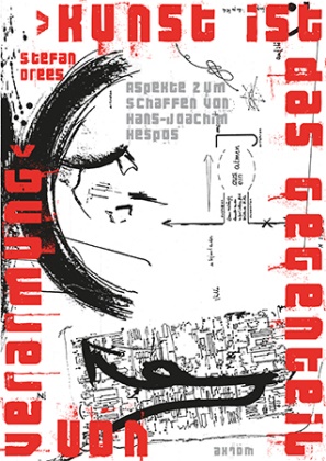 Stefan Drees - "kunst ist das gegenteil von verarmung" Aspekte zum Schaffen von Hans-Joachim Hespos