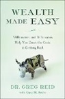 Gary Krebs, Dr. Greg Reid, Greg Reid, Greg Dr Reid, Greg S. Reid - Wealth Made Easy