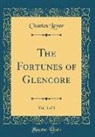 Charles Lever - The Fortunes of Glencore, Vol. 3 of 3 (Classic Reprint)