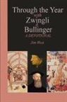 Jim West - Through the Year with Zwingli and Bullinger
