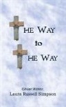 Ghost Writer Laura Russell Simpson, Ghost Writer: Laura Russell Simpson - The Way to the Way