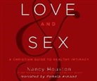 Nancy Houston - Love and Sex: A Christian Guide to Healthy Intimacy (Hörbuch)