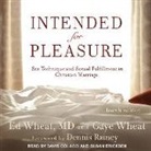 Ed Wheat, Gaye Wheat - Intended for Pleasure: Sex Technique and Sexual Fulfillment in Christian Marriage (Audio book)