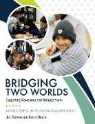 Lorna Martin, Jan Stewart - Bridging Two Worlds: Supporting Newcomer and Refugee Youth