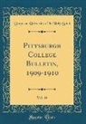 Duquesne University Of The Holy Spirit - Pittsburgh College Bulletin, 1909-1910, Vol. 16 (Classic Reprint)