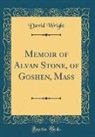 David Wright - Memoir of Alvan Stone, of Goshen, Mass (Classic Reprint)