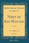 Matilda Betham-Edwards - Next of Kin Wanted, Vol. 2 of 2