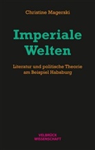 Christine Magerski - Imperiale Welten