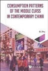Di Zhu, Di Zhu - CONSUMPTION PATTERNS OF THE MIDDLE CLASS IN CONTEMPORARY CHN
