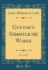 Johann Wolfgang von Goethe - Goethe's Sämmtliche Werke, Vol. 3 of 30 (Classic Reprint)