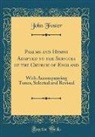 John Foster - Psalms and Hymns Adapted to the Services of the Church of England