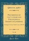 Unknown Author - Proceedings of the Literary and Philosophical Society of Liverpool, Vol. 44