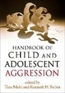 Brendan Andrade, Sheri A. Bauman, Sarah J. Blakely-McClure, Tina Malti, Tina (PhD Malti, Kenneth H. Rubin... - Handbook of Child and Adolescent Aggression