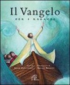 Silvia Zanconato, A. Ascenso, Abigail Ascenso - Il vangelo per i ragazzi