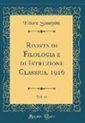 Ettore Stampini - Rivista di Filologia e di Istruzione Classica, 1916, Vol. 44 (Classic Reprint)