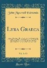 John Maxwell Edmonds - Lyra Graeca, Vol. 3 of 3