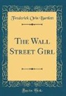 Frederick Orin Bartlett - The Wall Street Girl (Classic Reprint)