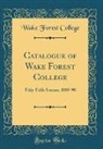 Wake Forest College - Catalogue of Wake Forest College