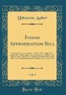 Unknown Author - Indian Appropriation Bill, Vol. 4