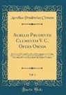 Aurelius Prudentius Clemens - Aurelii Prudentii Clementis V. C. Opera Omnia, Vol. 3