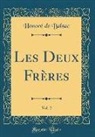 Honoré de Balzac - Les Deux Frères, Vol. 2 (Classic Reprint)