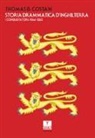 Thomas B. Costain - Storia drammatica d'Inghilterra. I conquistatori: 1066-1265