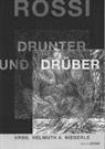 Alfred Kubin, Alfred Rossi, Helmuth A. Niederle - Drunter und Drüber