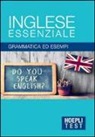Inglese essenziale. Grammatica ed esempi