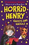 Tony Ross, Francesca Simon, Simon Francesca, Tony Ross, Ross Tony - Horrid Henry Ghosts and Ghouls