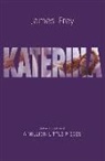 James Frey - Katerina