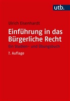 Ulrich Eisenhardt - Einführung in das Bürgerliche Recht