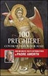 Gabriele Amorth - 100 preghiere contro il diavolo e il male