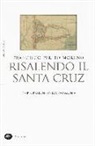 Francisco Perito Moreno, F. Cosi, A. Repossi - Risalendo il Santa Cruz. L'esplorazione della Patagonia