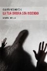 Gianfranco Mascia - La tua ombra sta ridendo