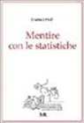 Huff Darrel - Mentire con le statistiche