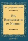 Ida Grafin Hahn-Hahn, Ida Gräfin Hahn-Hahn - Ein Reiseversuch im Norden (Classic Reprint)