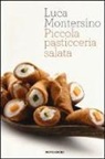 Luca Montersino - Piccola pasticceria salata