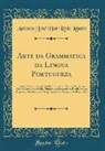Antonio Jose Dos Reis Lobato, Antonio José Dos Reis Lobato - Arte da Grammatica da Lingua Portugueza