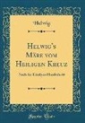 Helwig Helwig - Helwig's Märe vom Heiligen Kreuz