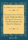 Karl Wilhelm von Canitz und Dallwitz - Betrachtungen Eines Laien Über die Neue Betrachtungsweise der Evangelien des Dr. D. F. Strauss (Classic Reprint)