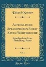 Eduard Mätzner - Altenglische Sprachproben Nebst Einem Wörterbuche, Vol. 1